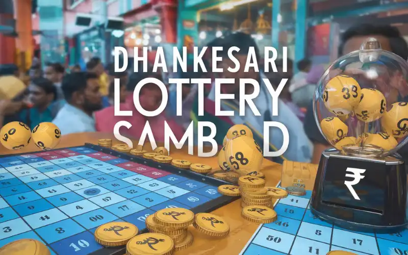 Dhankesari Lottery Sambad